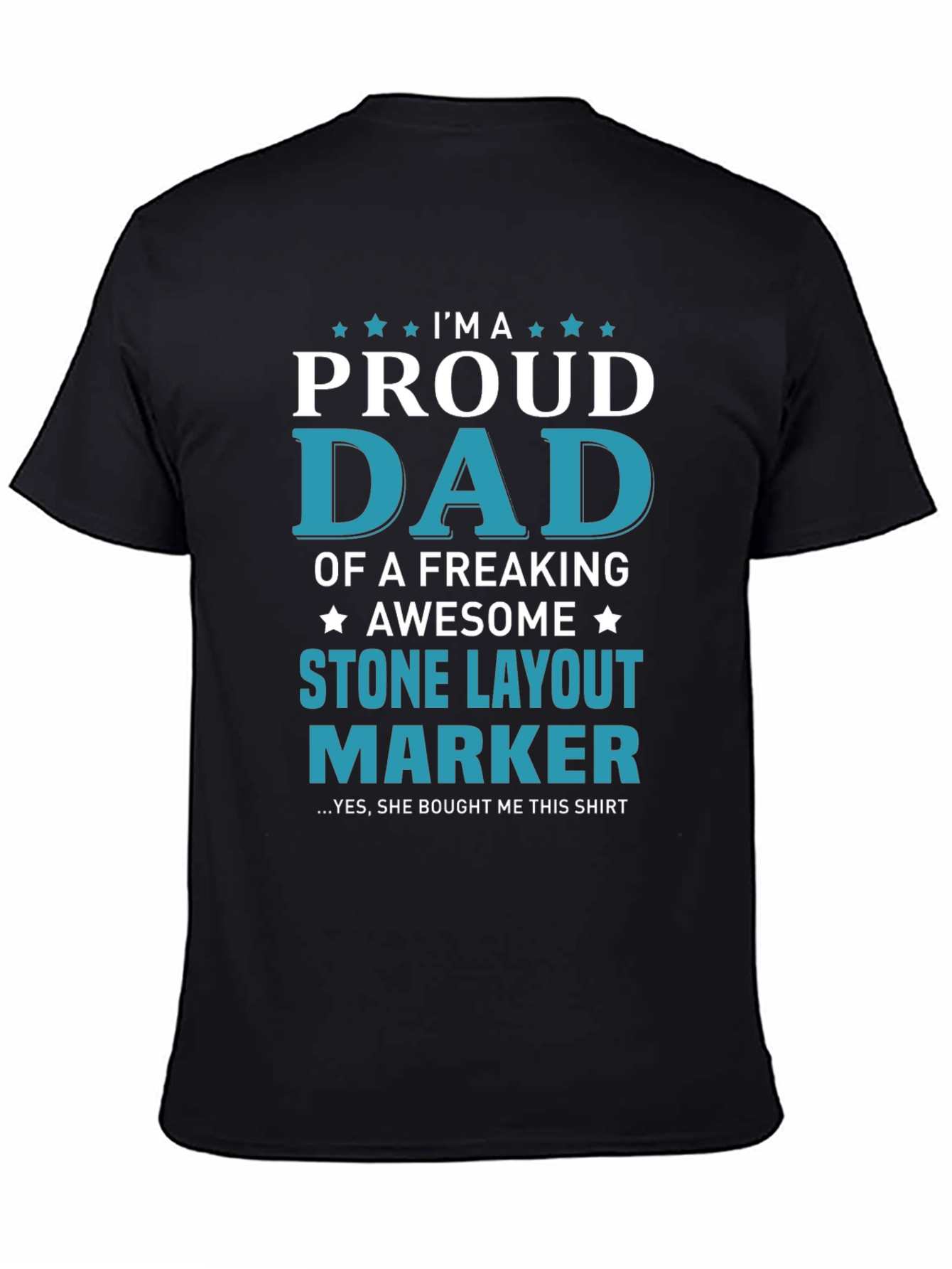 Proud Dad Stone Layout Marker T-Shirt