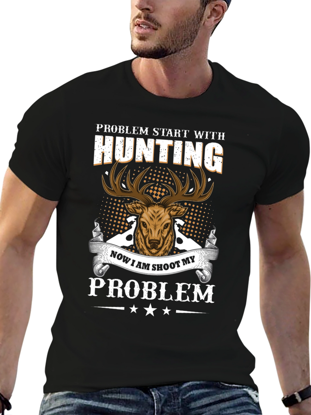 Hunting Problem T-Shirt - Deer Graphic Tee