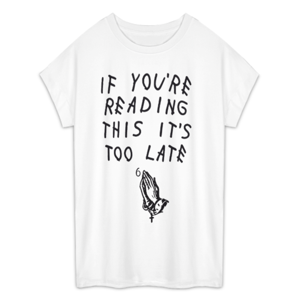 If You’re Reading This It’s Too Late Gothic Graphic Tee – Dark Aesthetic Streetwear Shirt(z886)