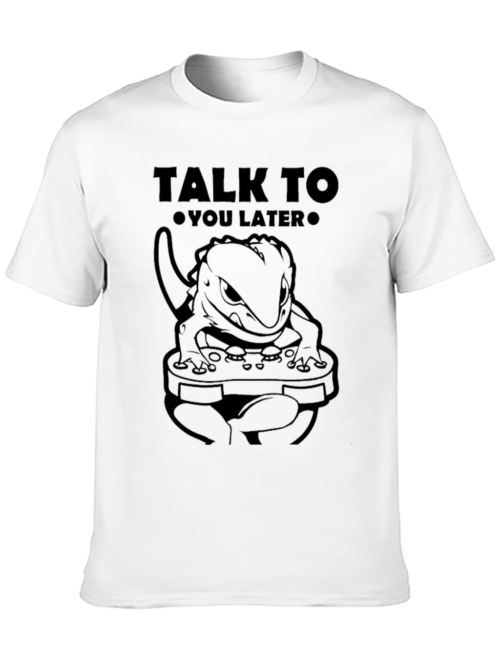 Talk to You Later Lizard Gaming T-Shirt