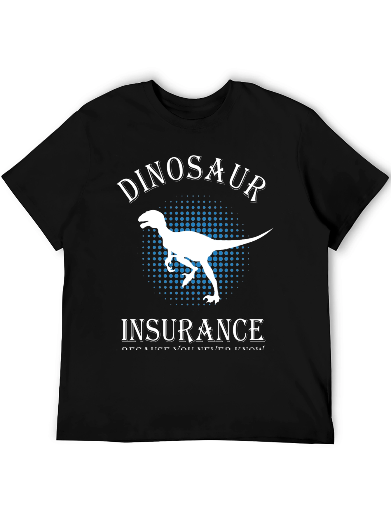 Dinosaur Insurance T-Shirt - Funny Graphic Tee