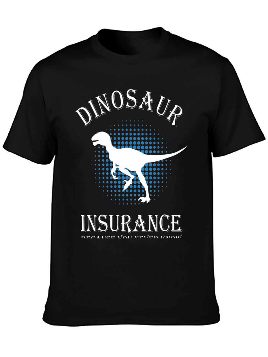 Dinosaur Insurance T-Shirt - Funny Graphic Tee