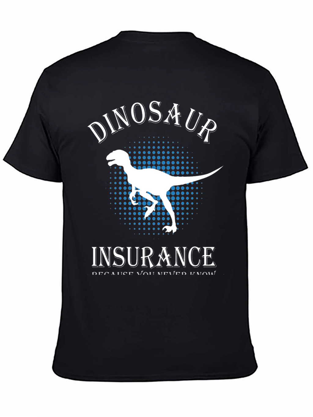 Dinosaur Insurance T-Shirt - Funny Graphic Tee