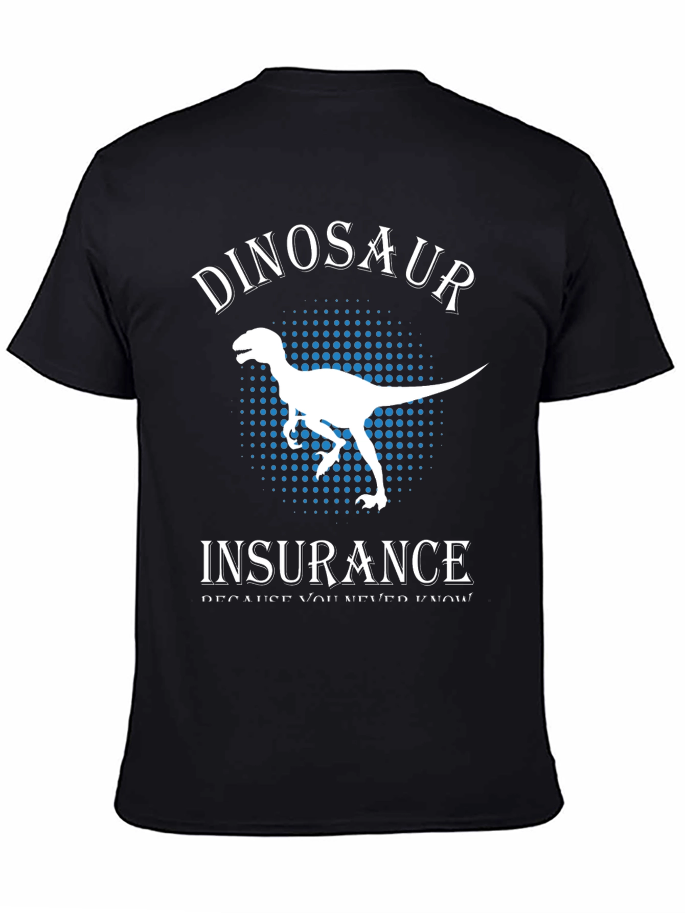 Dinosaur Insurance T-Shirt - Funny Graphic Tee