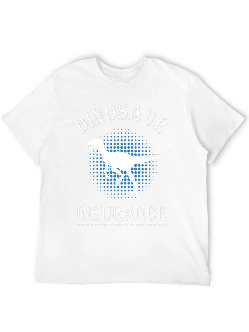 Dinosaur Insurance T-Shirt - Funny Graphic Tee