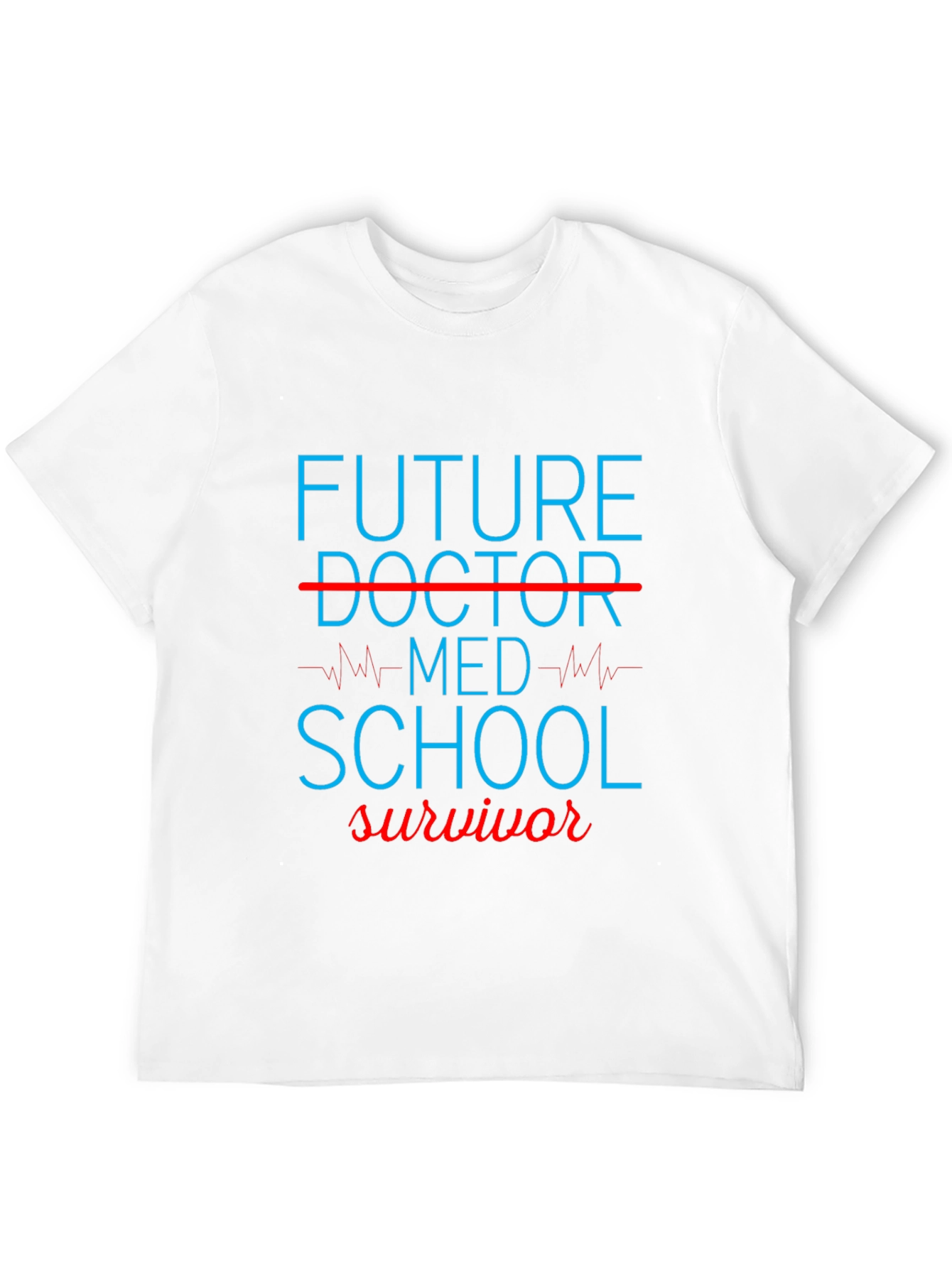 Future Doctor Med School Survivor T-Shirt