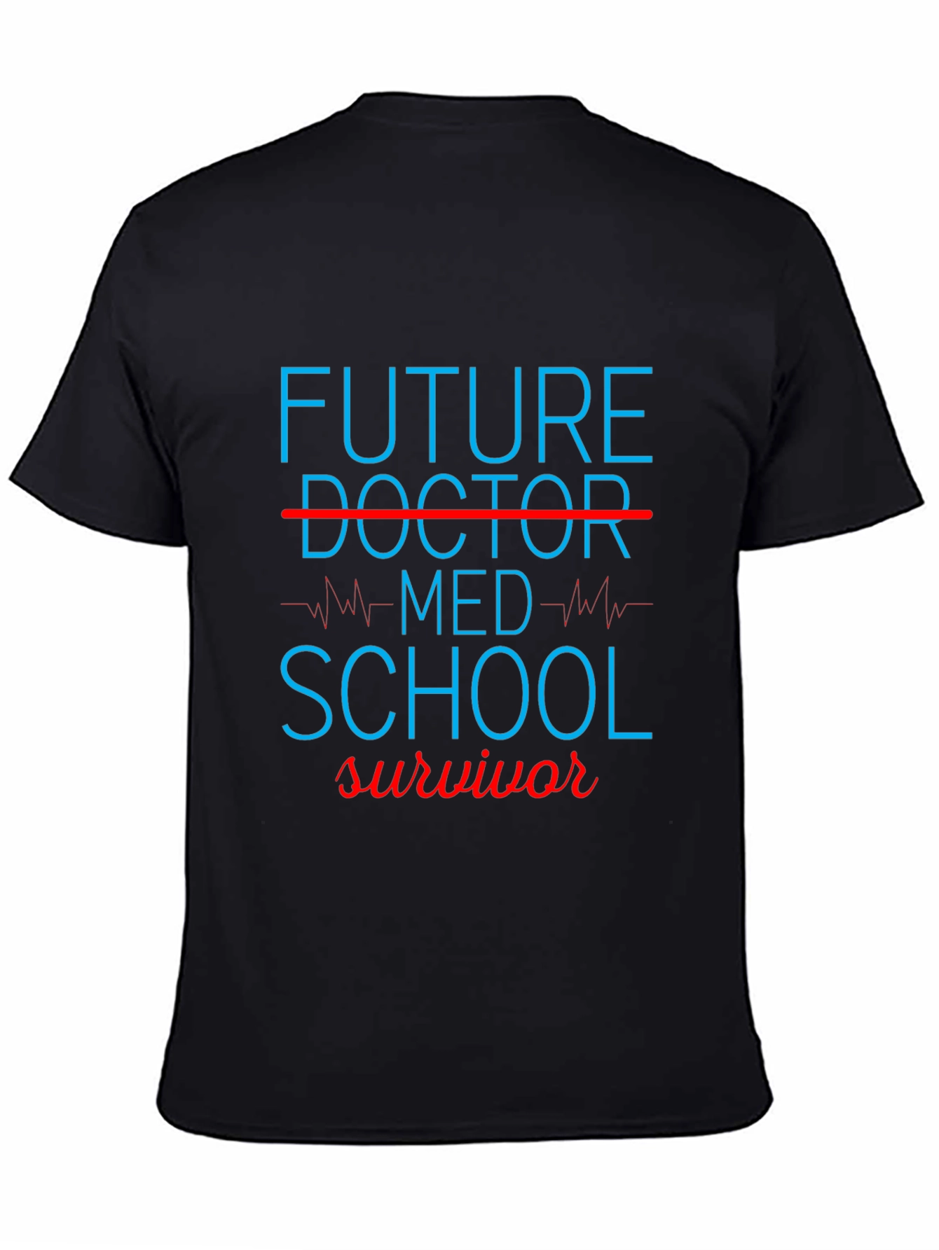 Future Doctor Med School Survivor T-Shirt