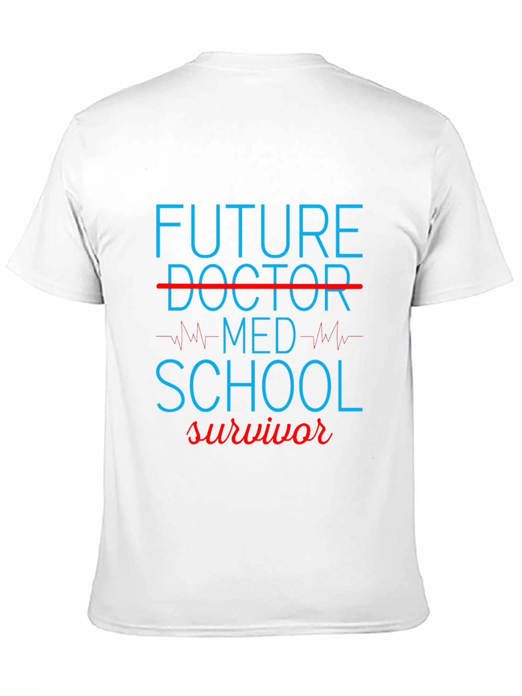 Future Doctor Med School Survivor T-Shirt