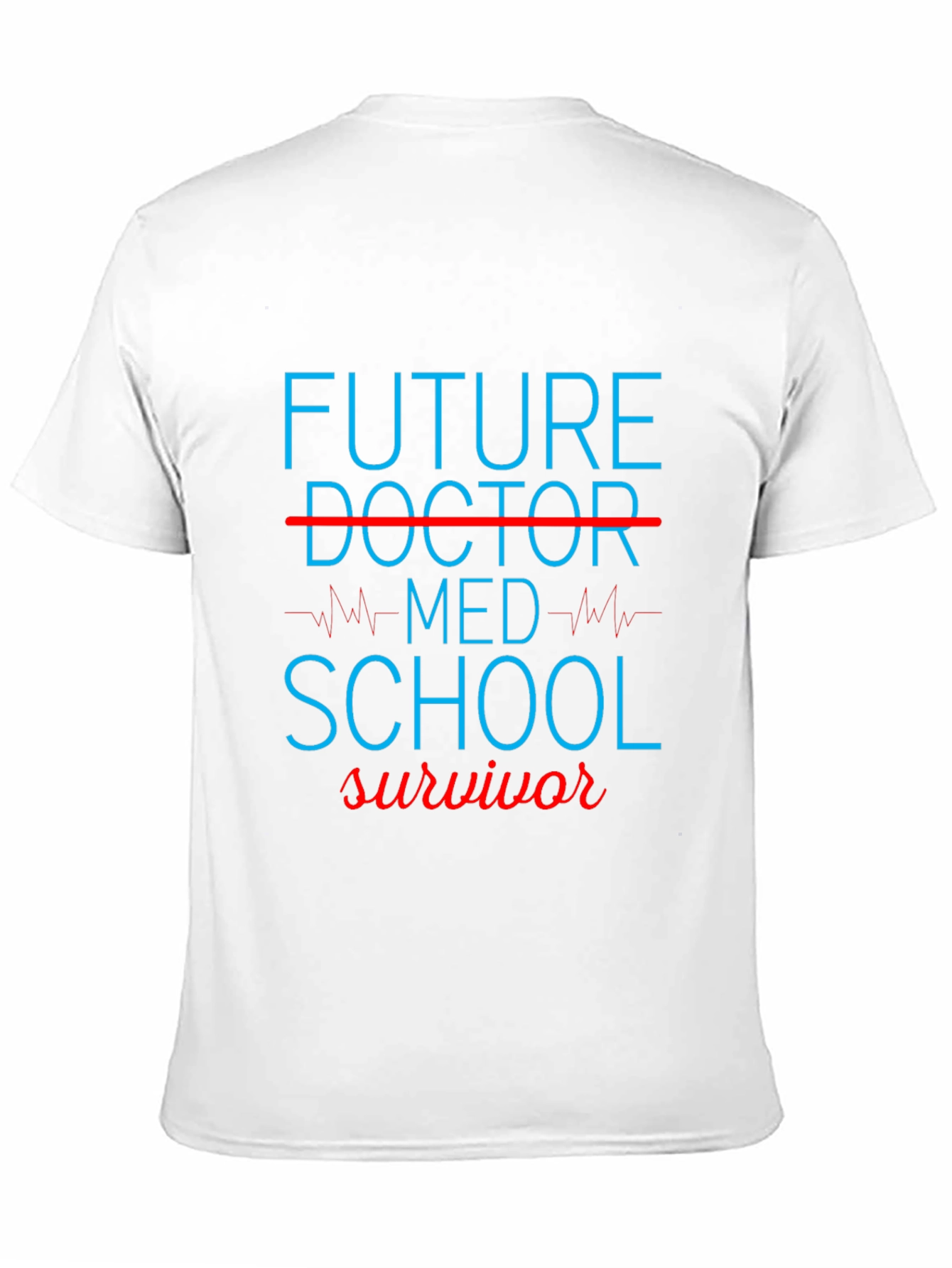 Future Doctor Med School Survivor T-Shirt