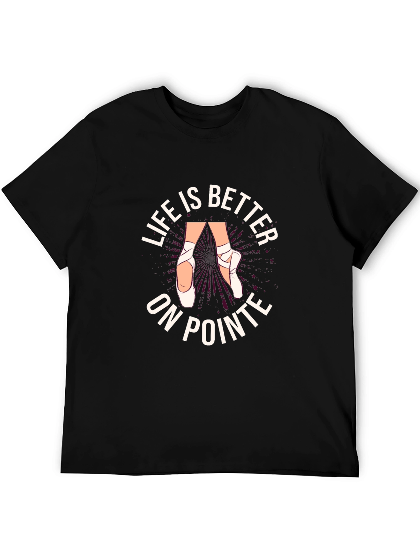 Life is Better On Pointe T-Shirt