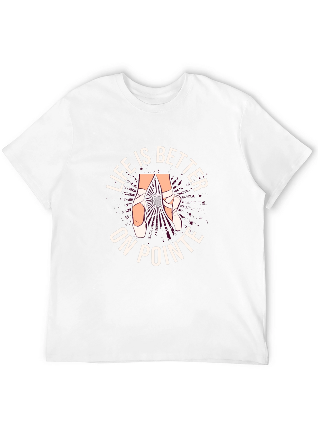 Life is Better On Pointe T-Shirt