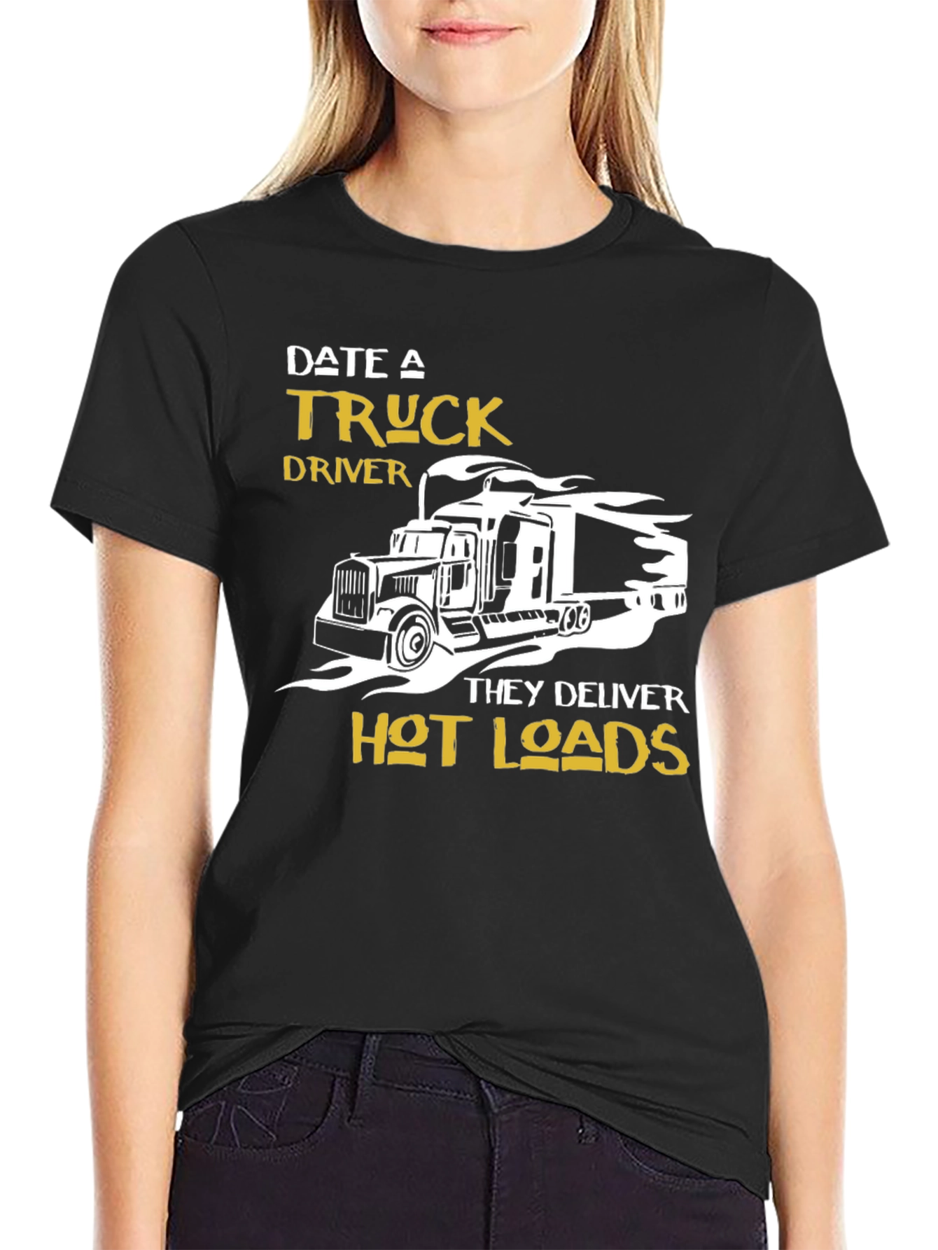 Date A Truck Driver T-Shirt - Hot Loads
