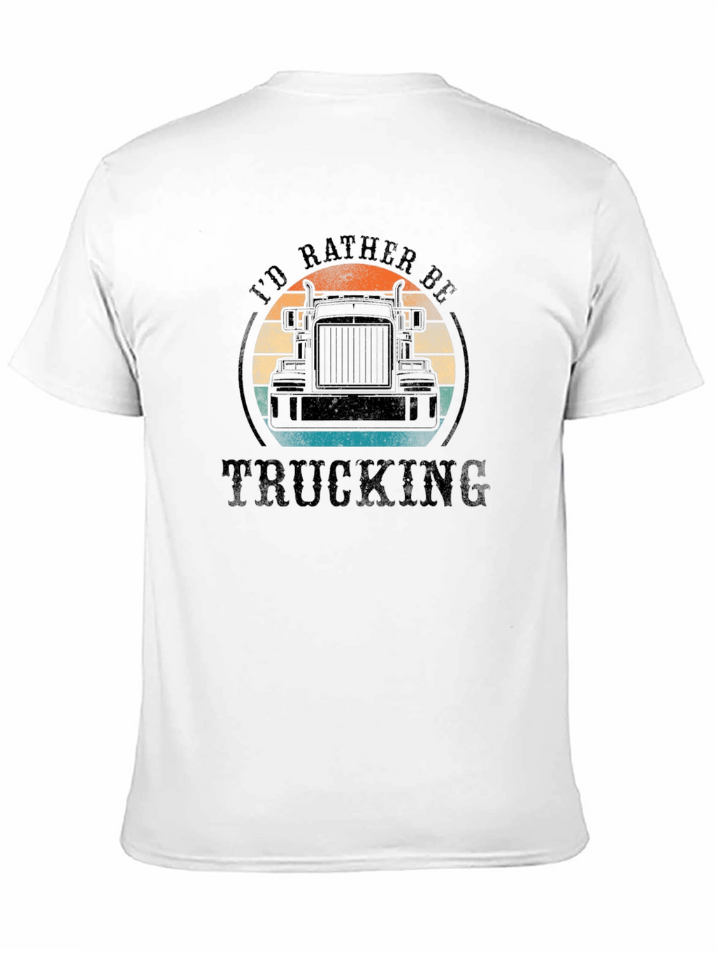 Trucking T-Shirt - Id Rather Be Trucking