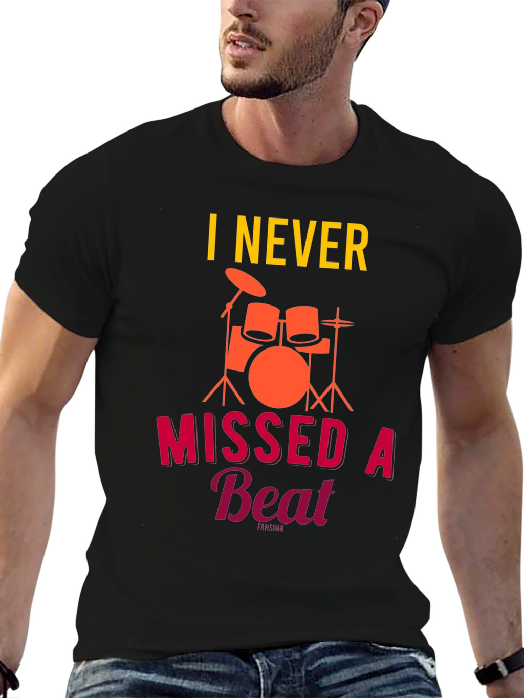 I Never Missed a Beat Drummer T-Shirt