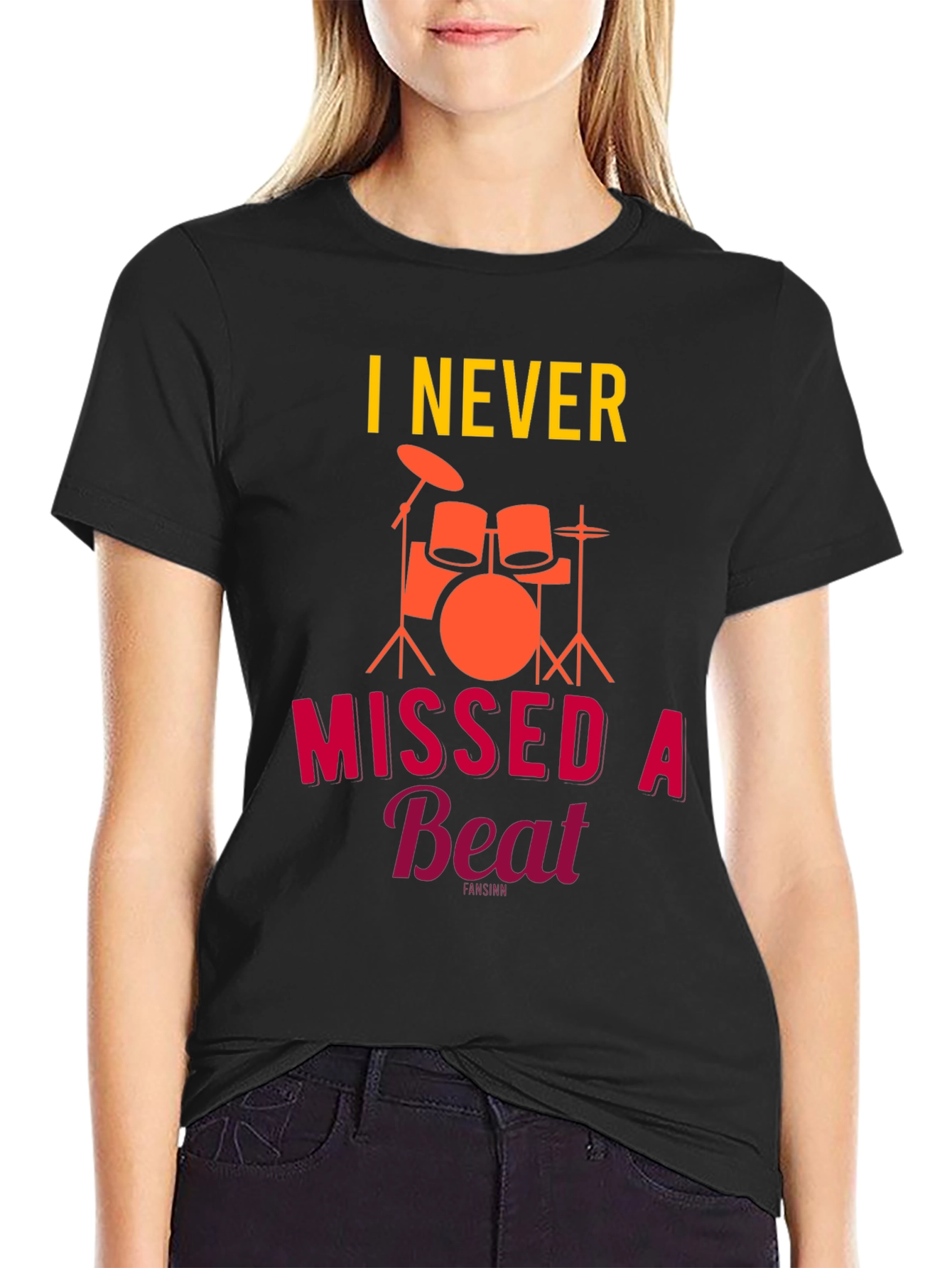 I Never Missed a Beat Drummer T-Shirt
