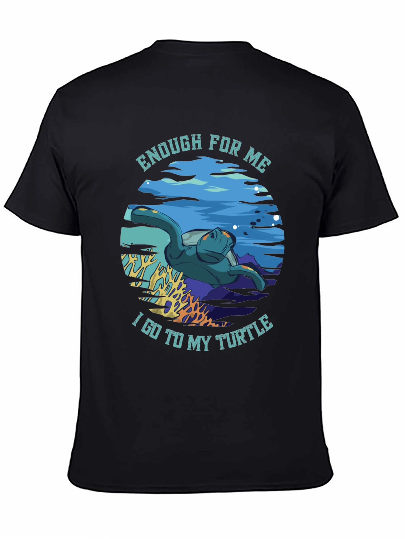 Enough For Me I Go To My Turtle T-Shirt