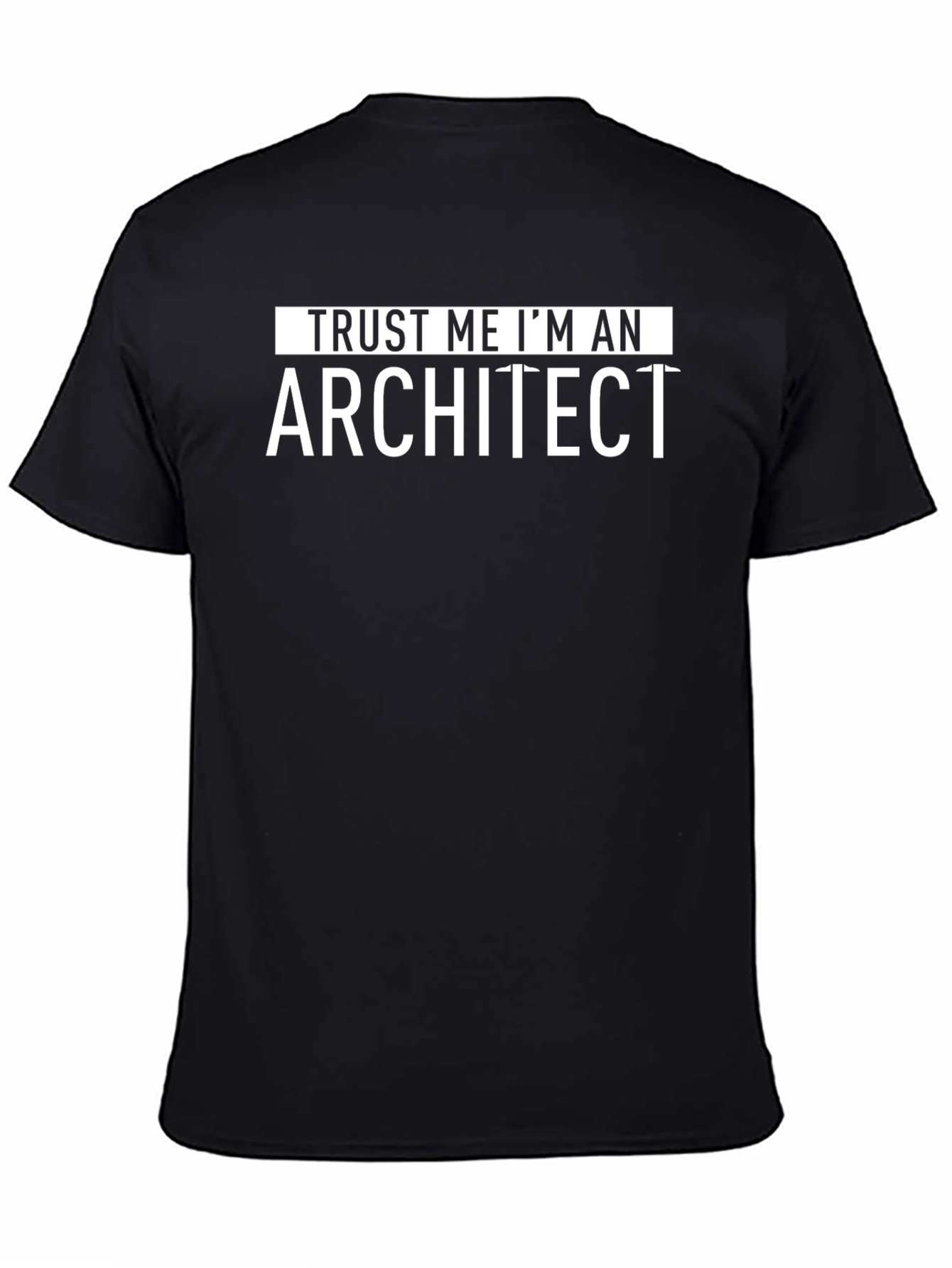 Trust Me Im An Architect Black T-Shirt