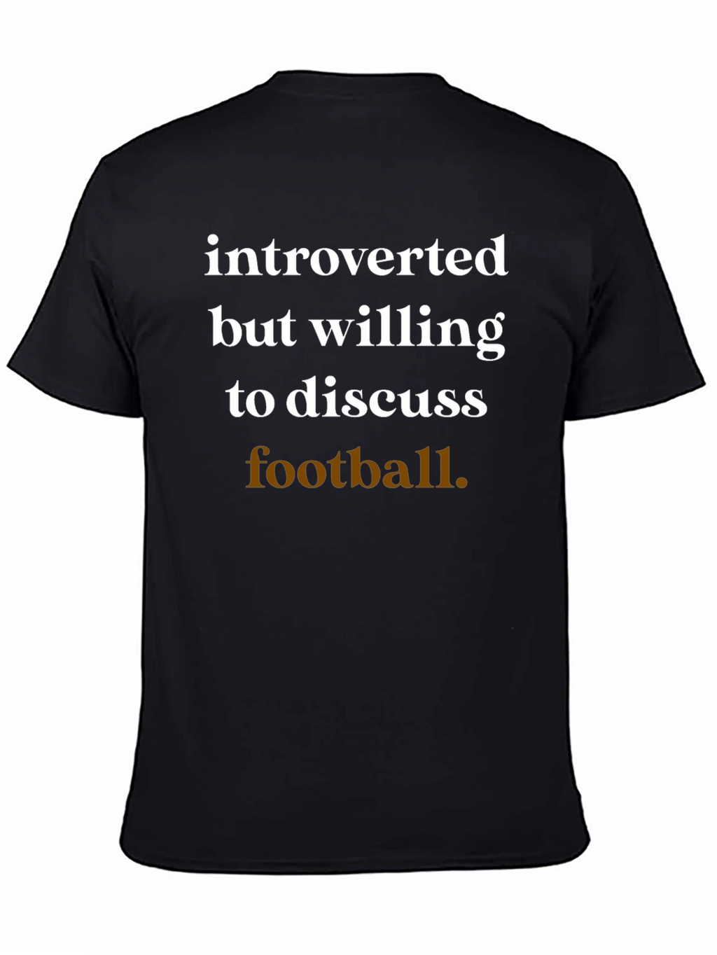 Introverted Football Fan T-Shirt