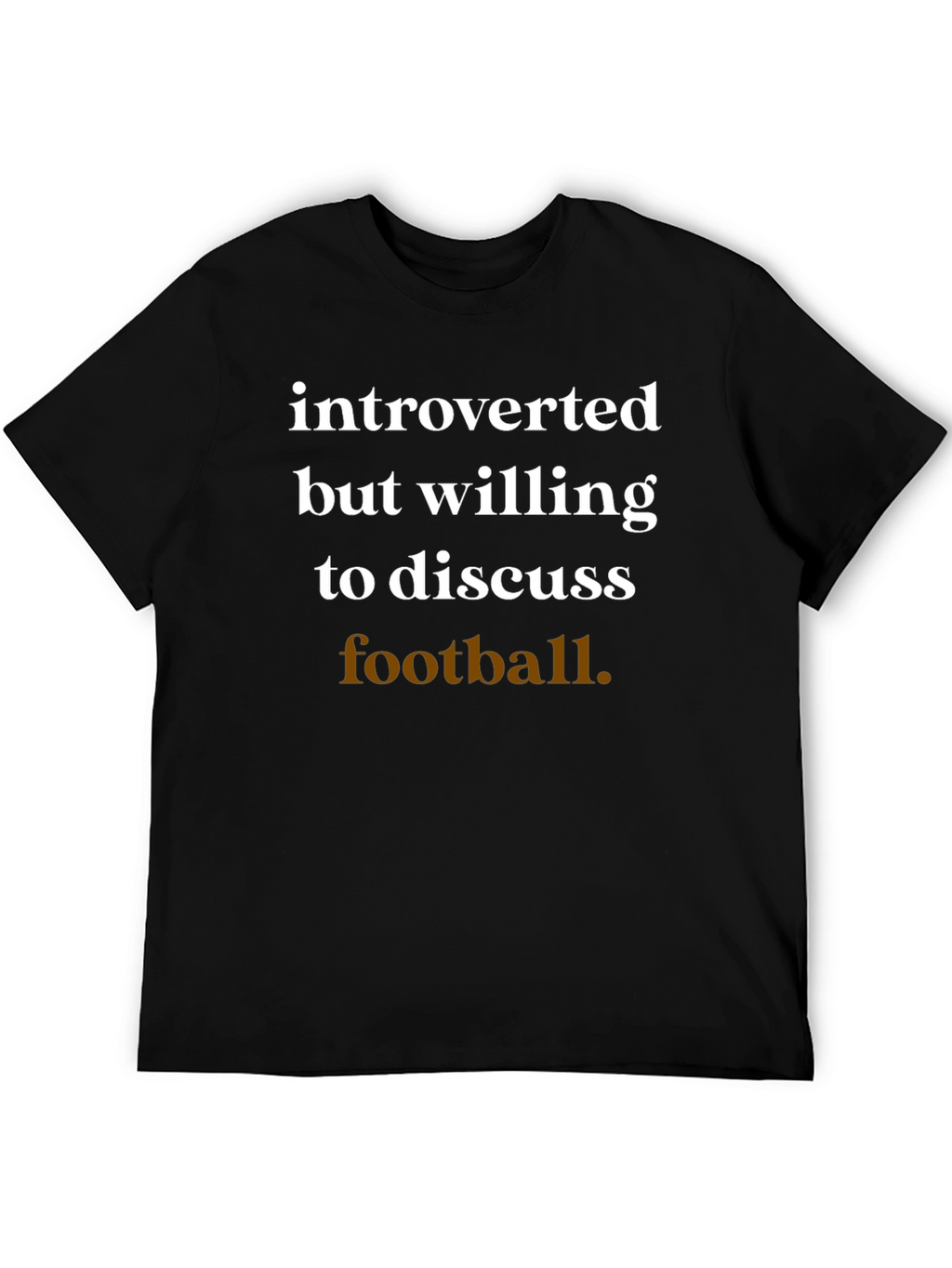 Introverted Football Fan T-Shirt