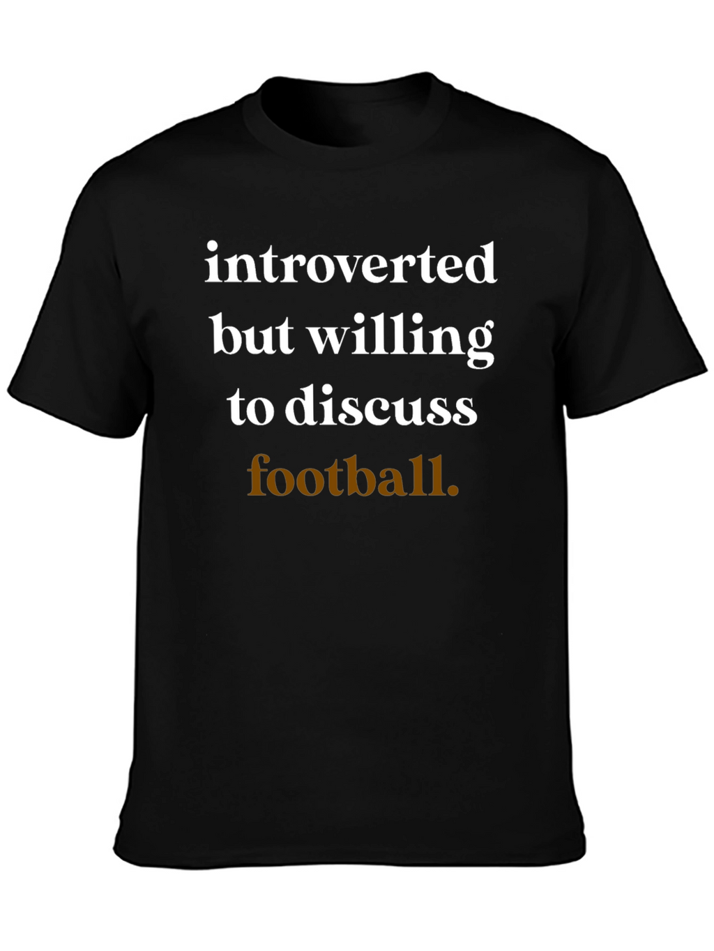 Introverted Football Fan T-Shirt
