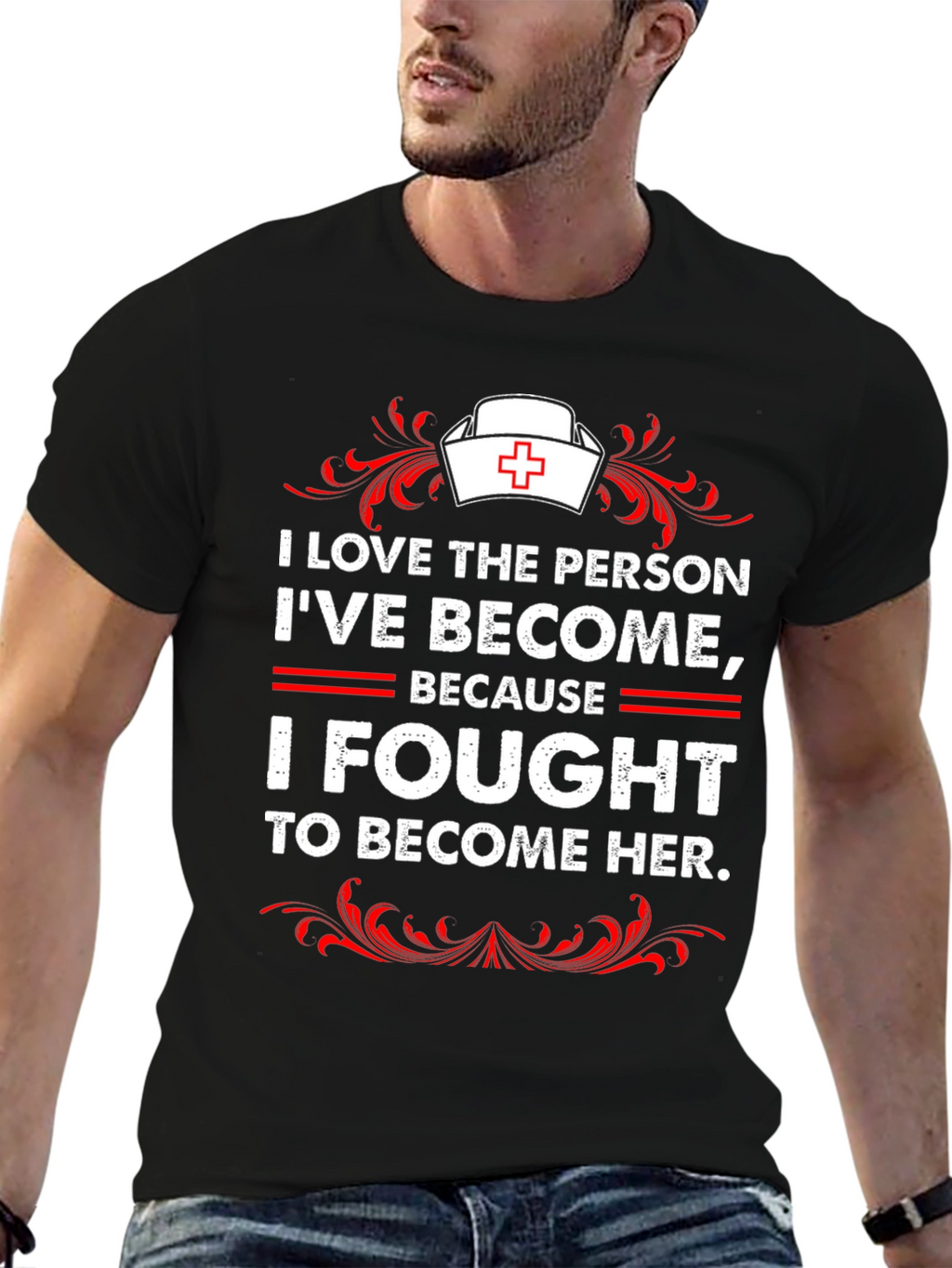 I Fought to Become Her Nurse T-Shirt