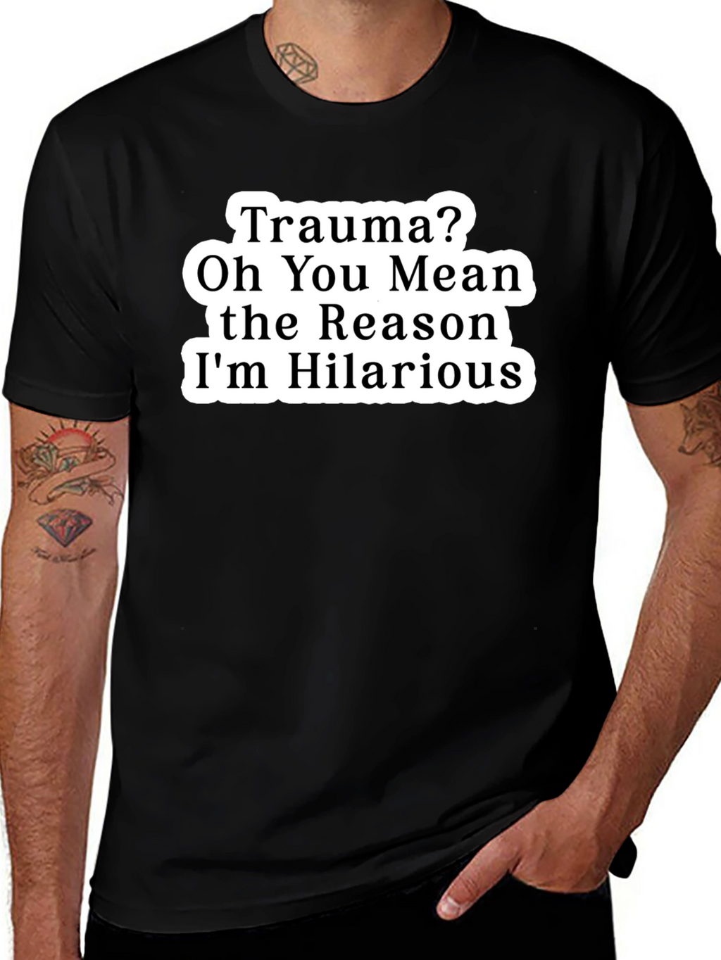 Trauma? Funny Graphic Tee Hilarious Reason T-Shirt