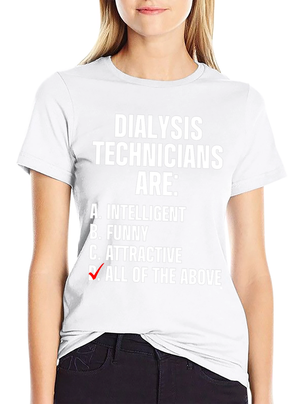 Dialysis Technicians Graphic Tee - Intelligent Funny Attractive T-Shirt