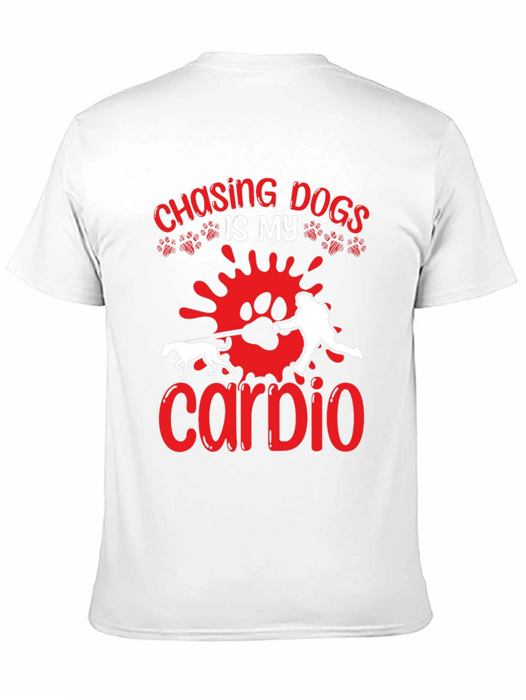 Chasing Dogs is My Cardio T-shirt