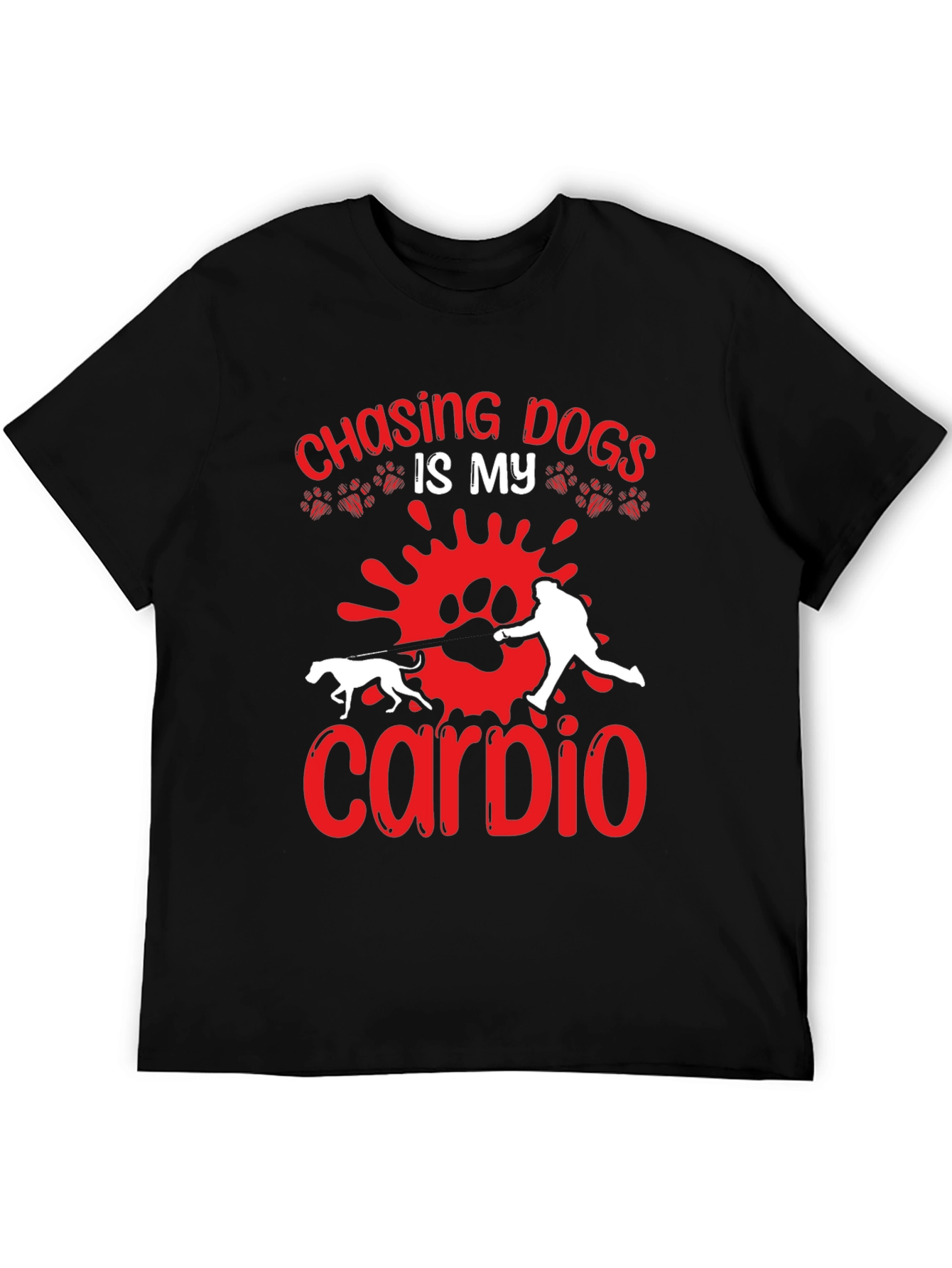 Chasing Dogs is My Cardio T-shirt