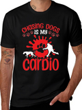 Chasing Dogs is My Cardio T-shirt