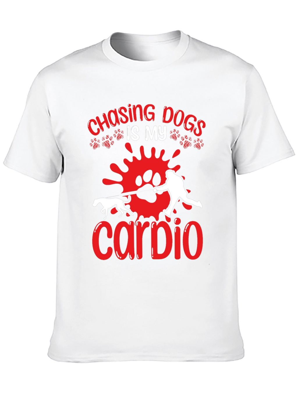 Chasing Dogs is My Cardio T-shirt