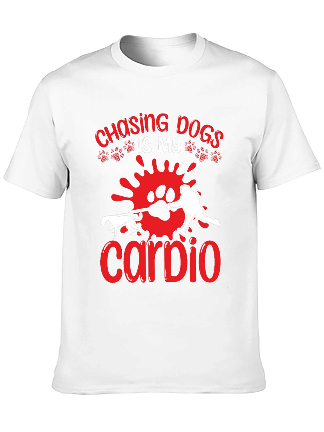Chasing Dogs is My Cardio T-shirt