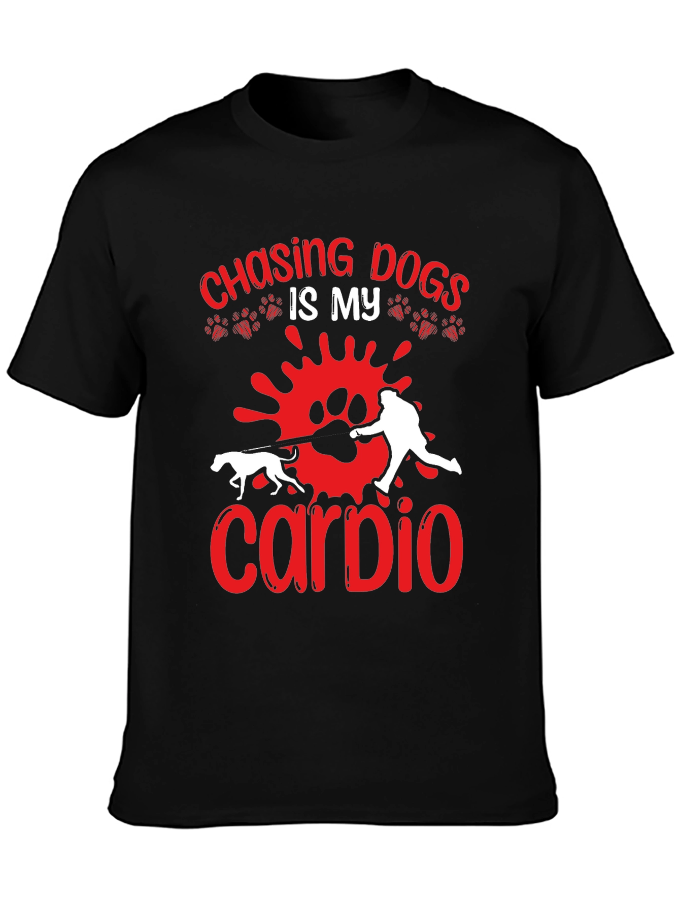 Chasing Dogs is My Cardio T-shirt