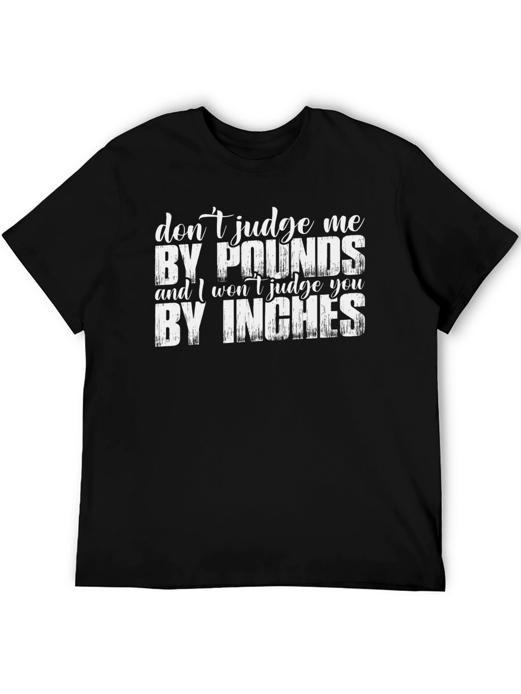 Dont Judge Me T-Shirt - Funny Slogan Tee