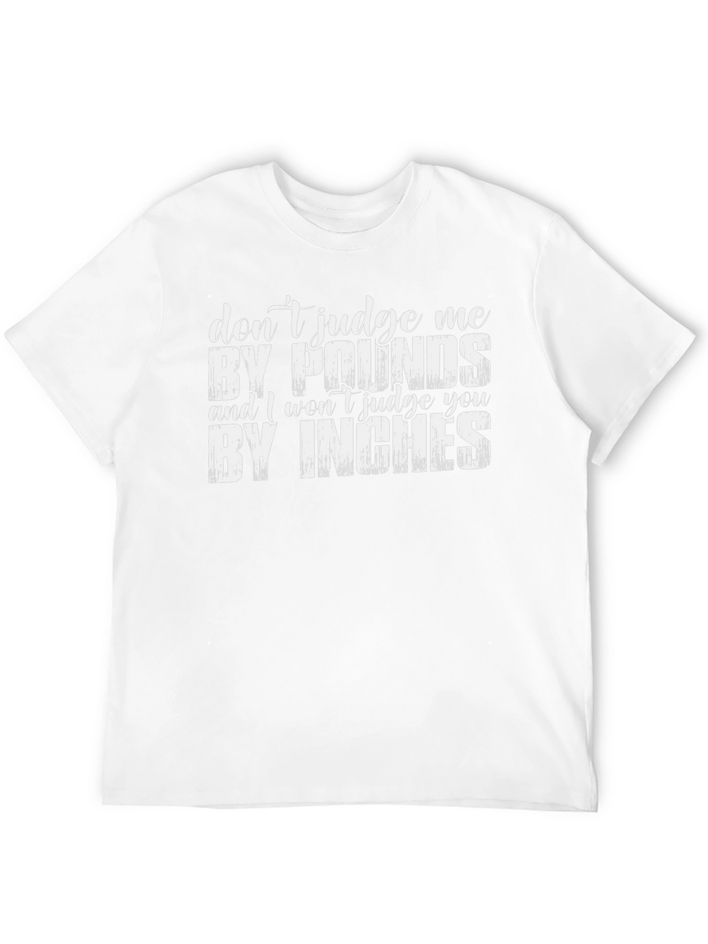Dont Judge Me T-Shirt - Funny Slogan Tee