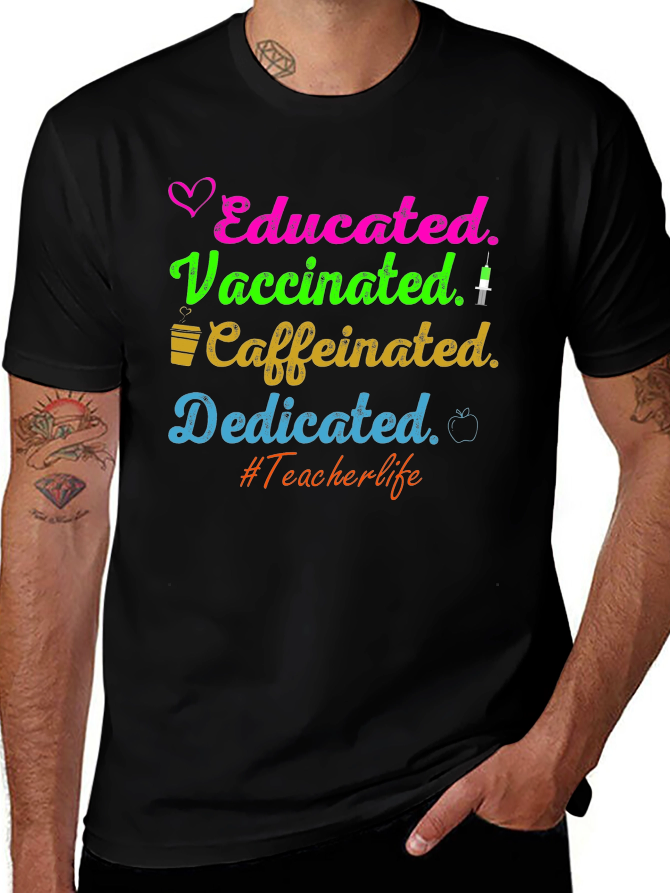 Educated Vaccinated Caffeinated Dedicated Teacher T-Shirt
