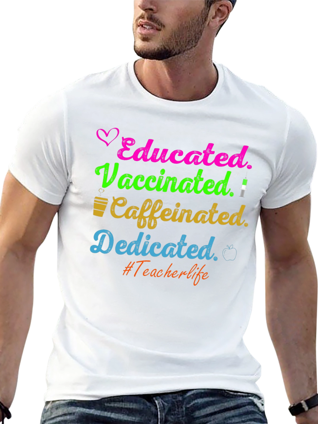Educated Vaccinated Caffeinated Dedicated Teacher T-Shirt