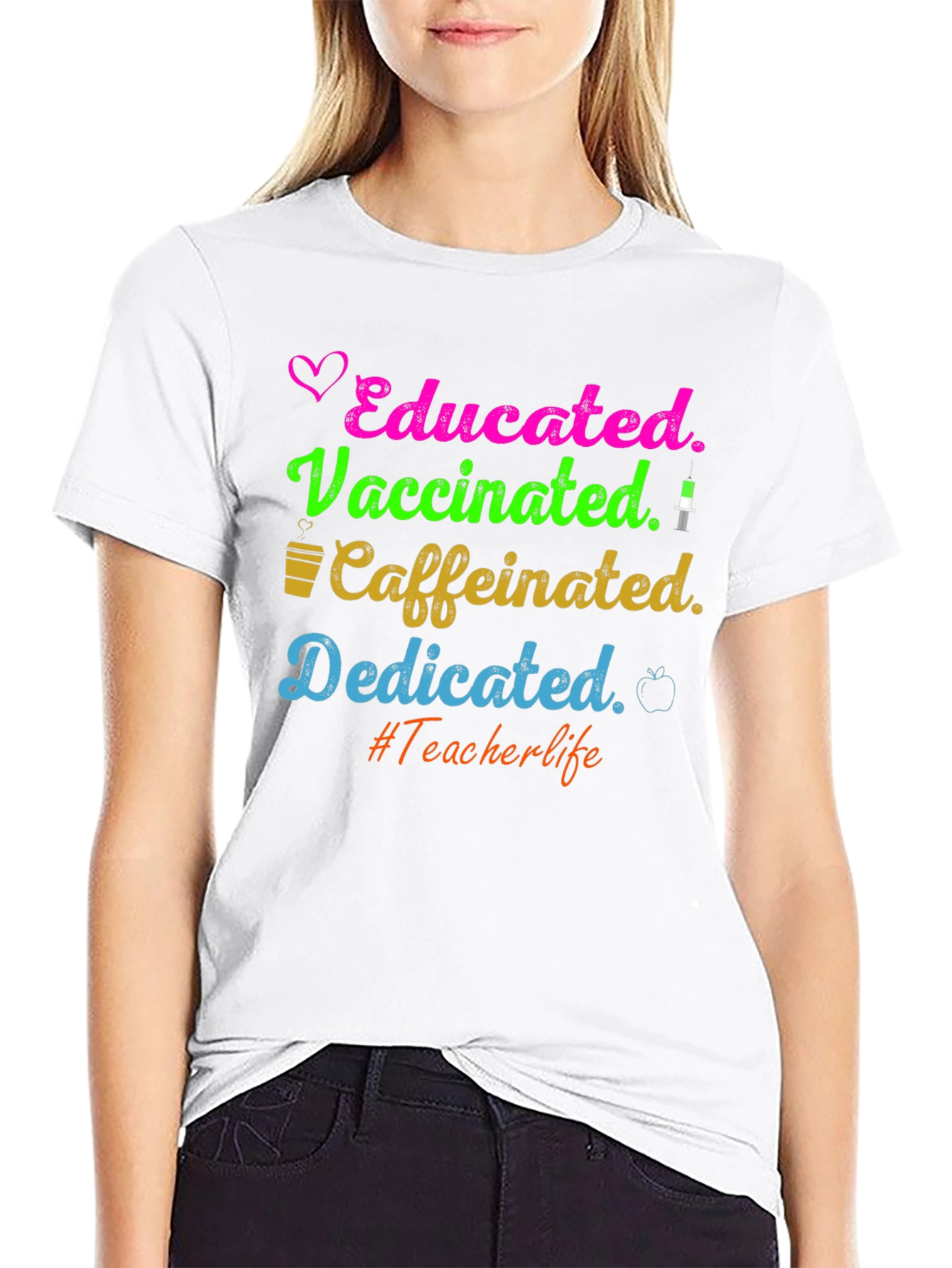 Educated Vaccinated Caffeinated Dedicated Teacher T-Shirt