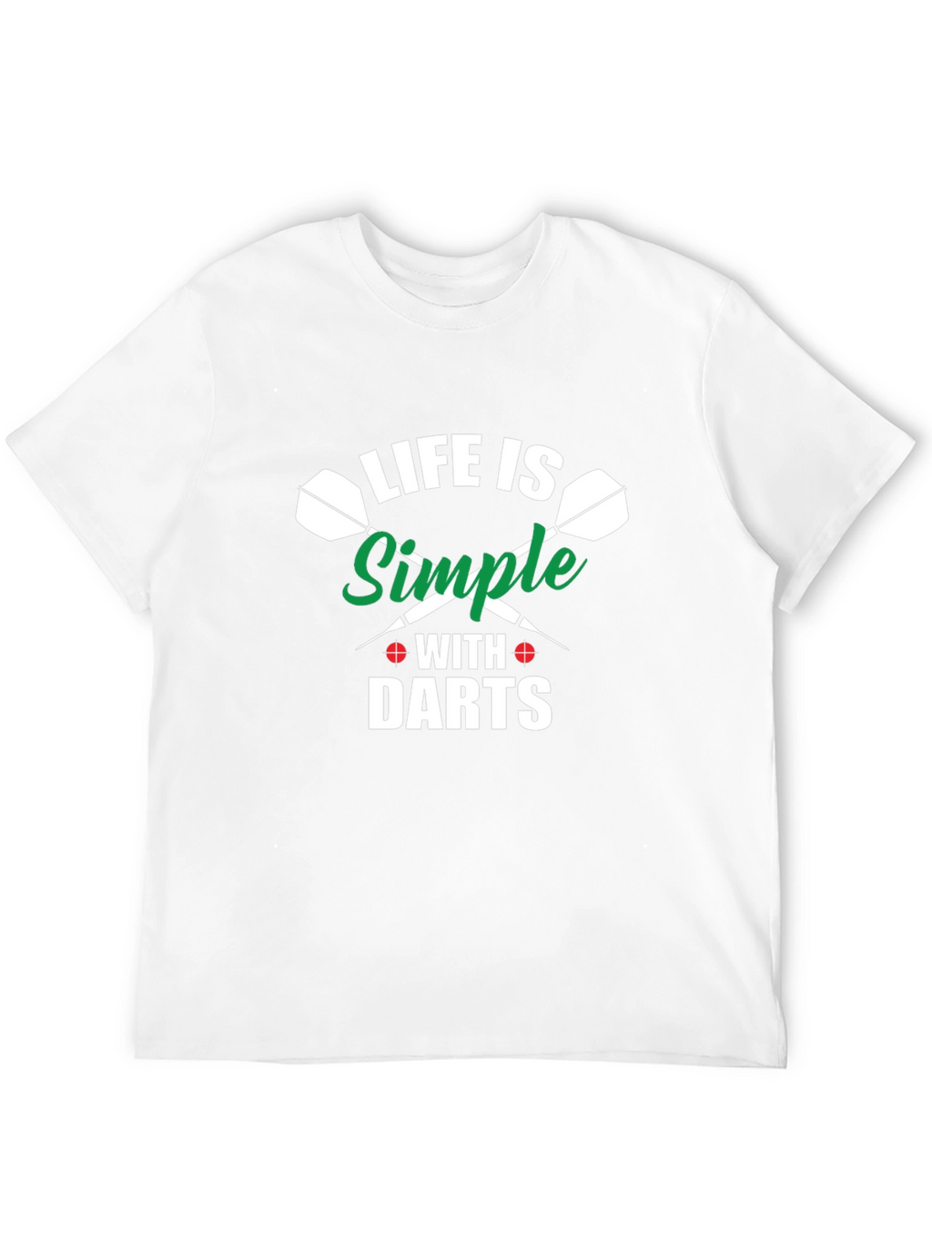 Life is Simple with Darts T-Shirt