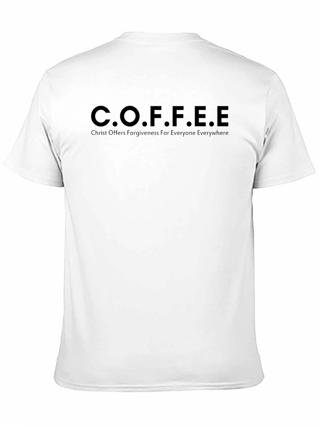 C.O.F.F.E.E. T-Shirt: Christ Offers Forgiveness