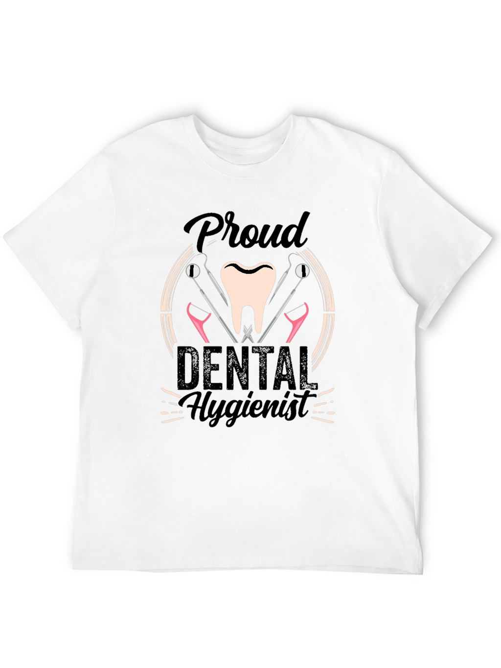 Proud Dental Hygienist T-Shirt