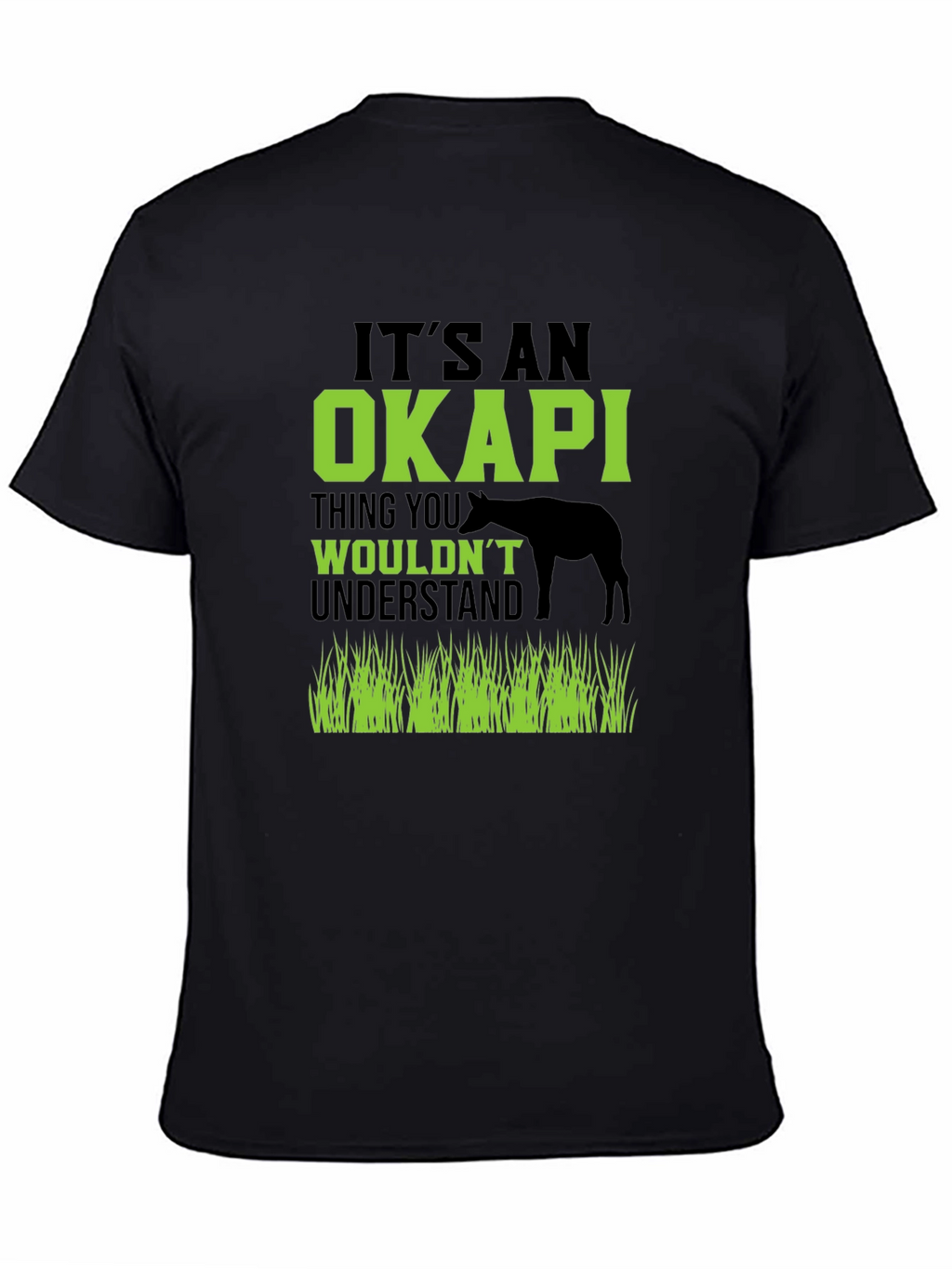 Its An Okapi Thing T-Shirt