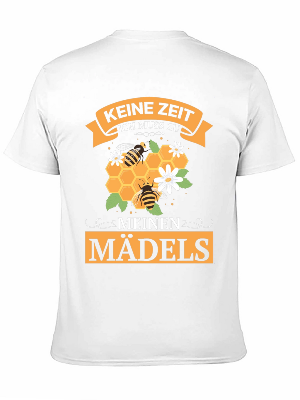 Keine Zeit Ich Muss Zu Meinen Madels T-Shirt