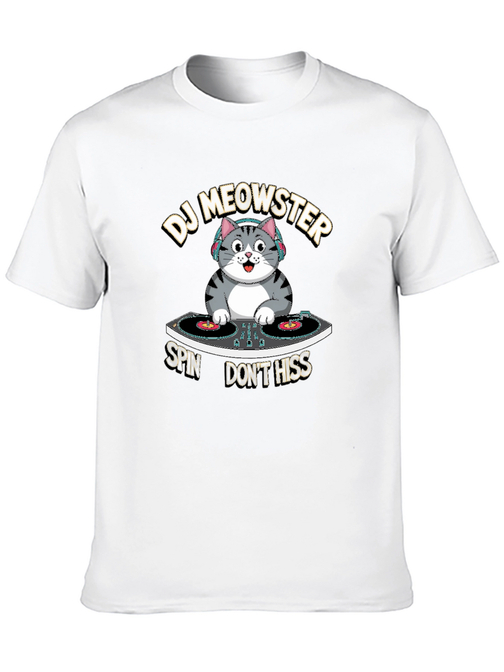 DJ Meowster T-Shirt: Spin Dont Hiss
