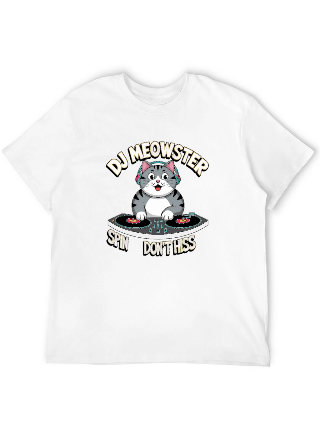 DJ Meowster T-Shirt: Spin Dont Hiss