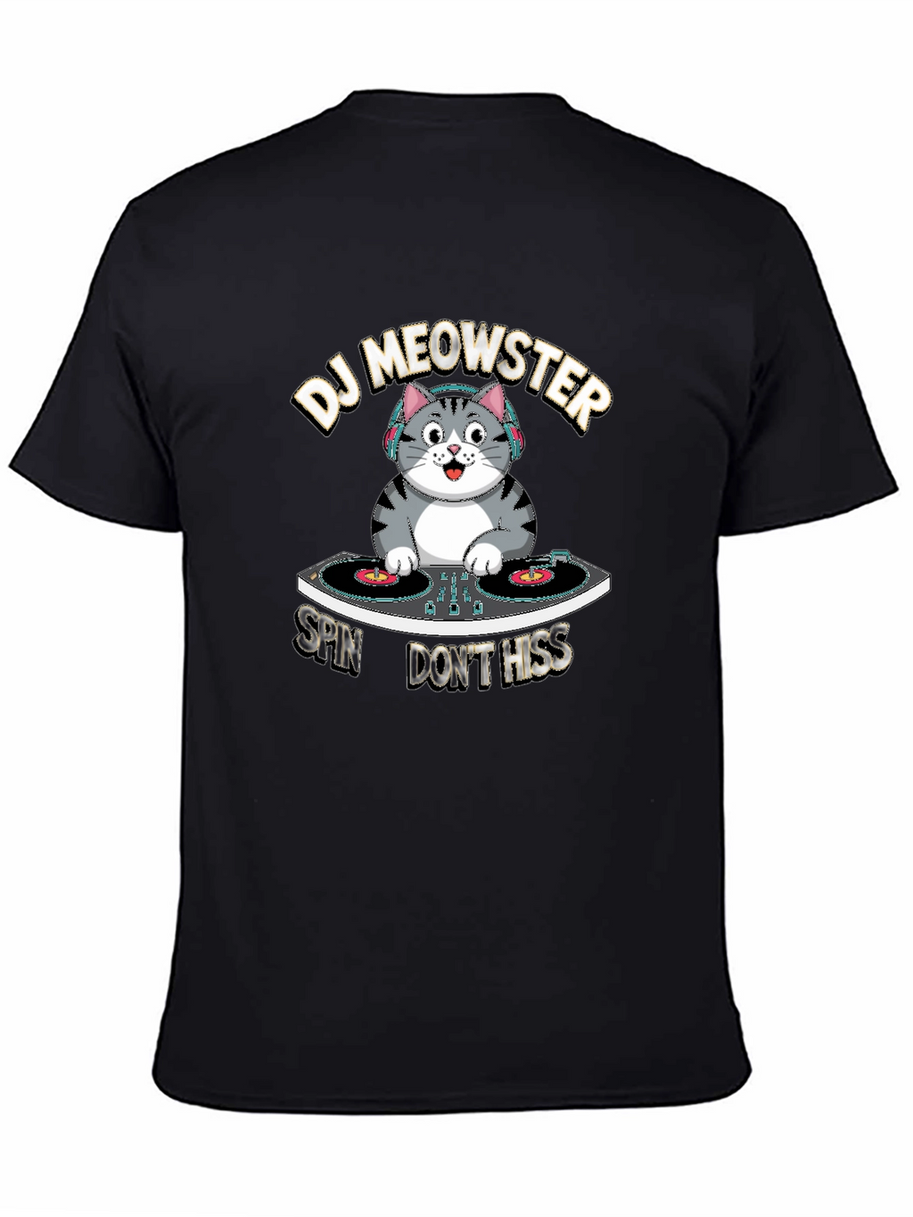 DJ Meowster T-Shirt: Spin Dont Hiss