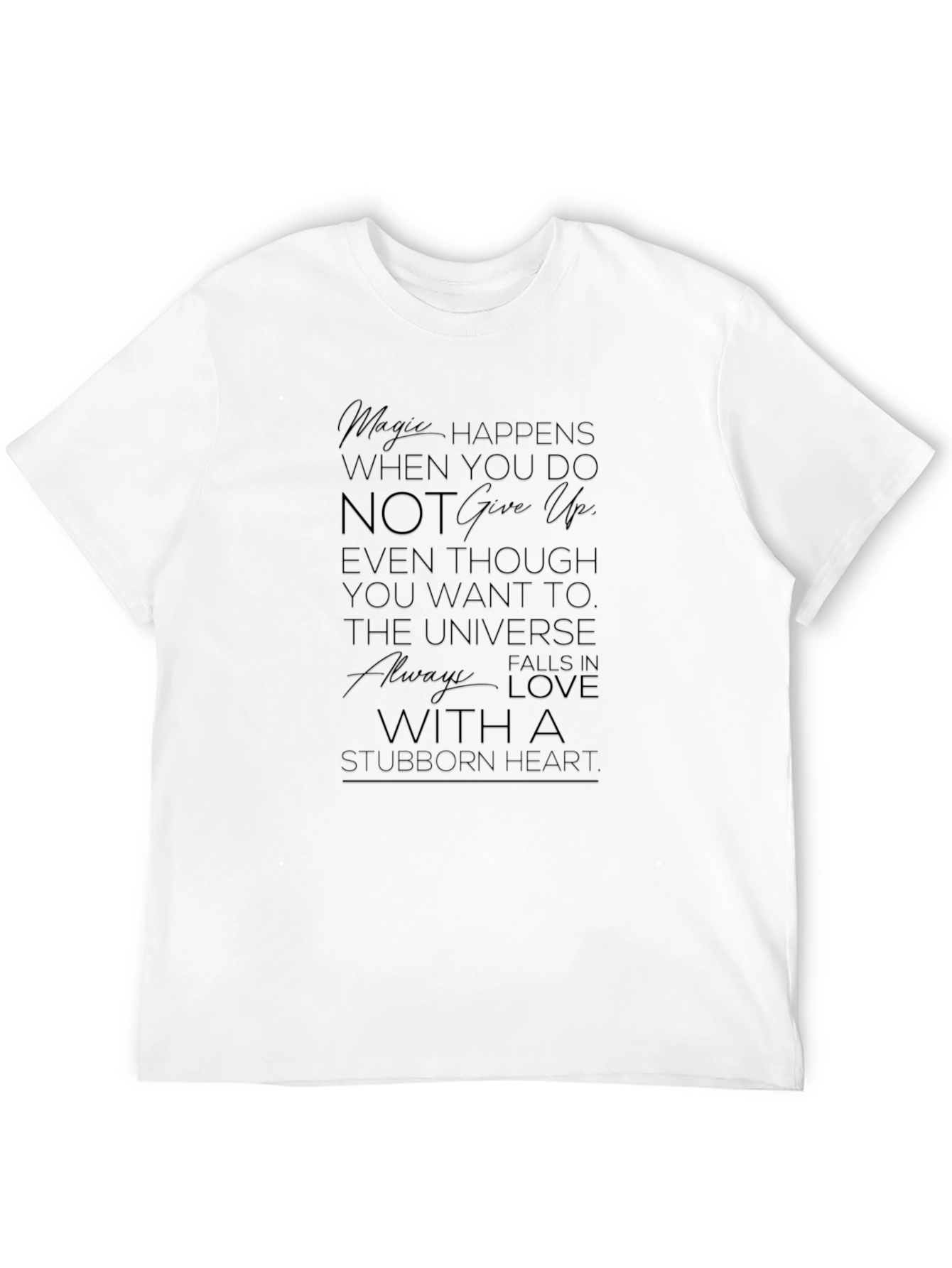 Magic Happens Stubborn Heart Mens T-Shirt