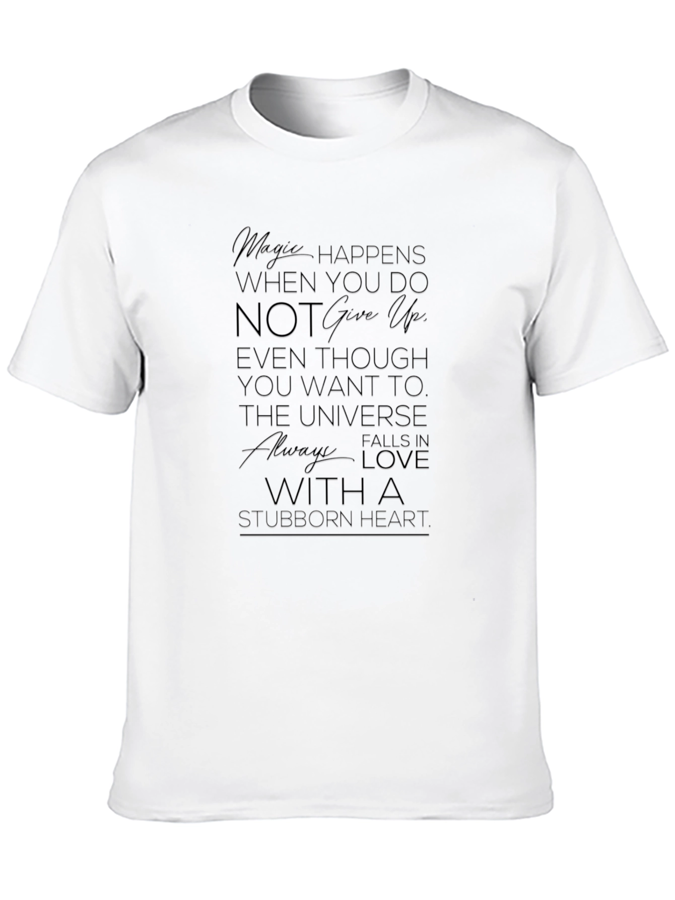 Magic Happens Stubborn Heart Mens T-Shirt