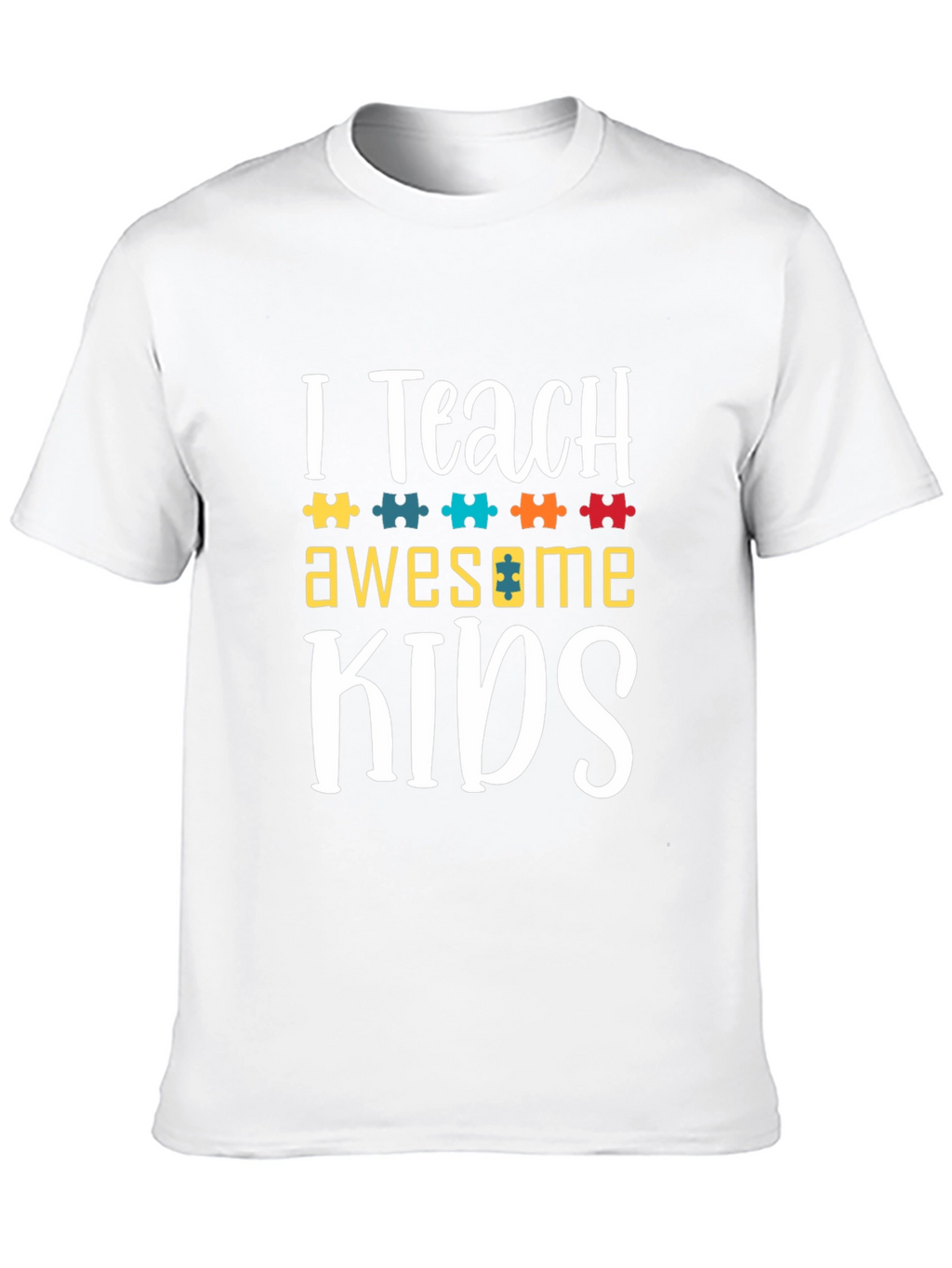 I Teach Awesome Kids T-Shirt