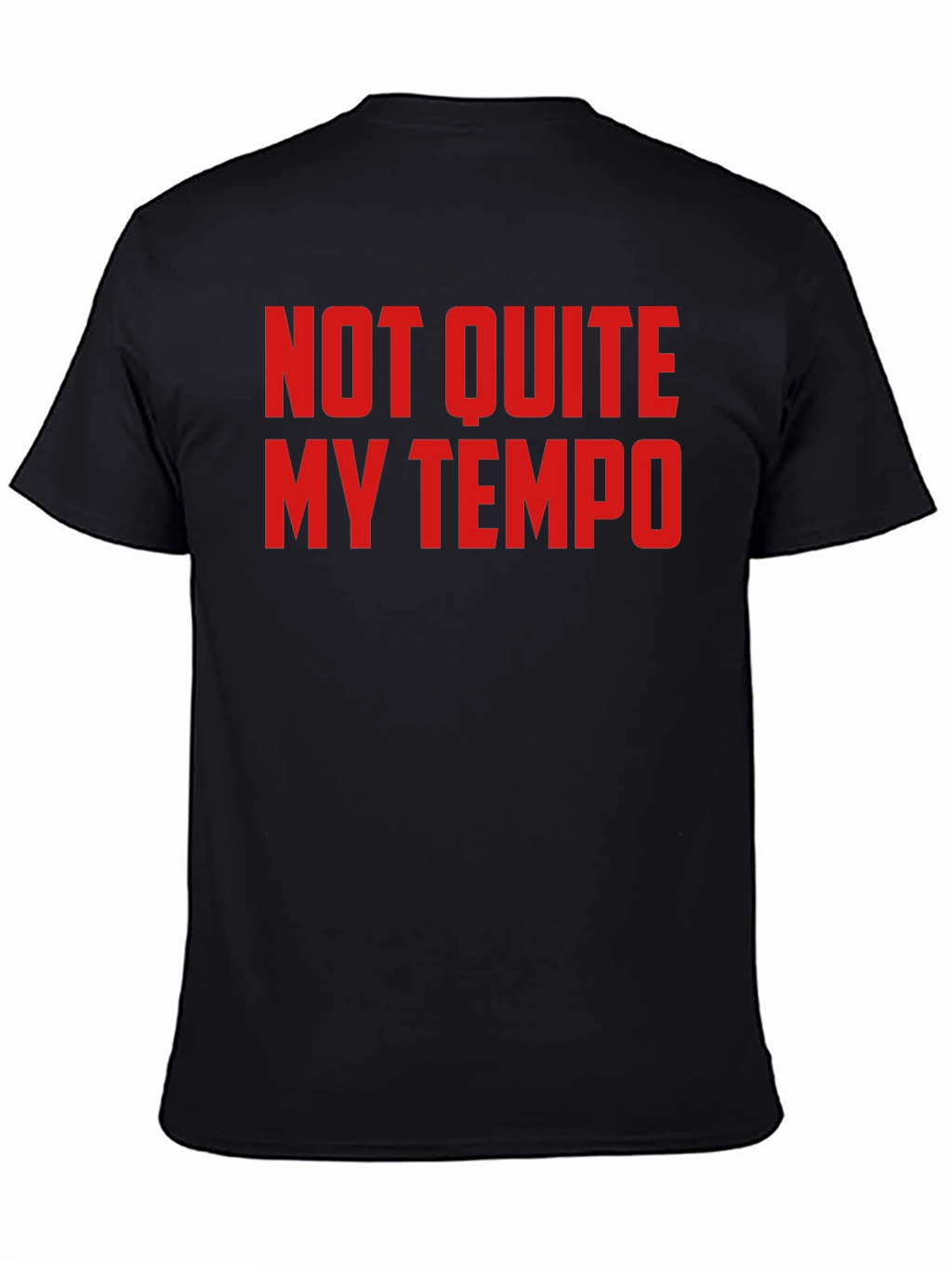 Not Quite My Tempo T-Shirt - Funny Music Tee